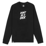 Don't Be A Dick. Sweat. Black
