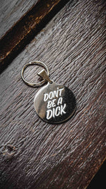Don't Be A Dick . Dog Tag