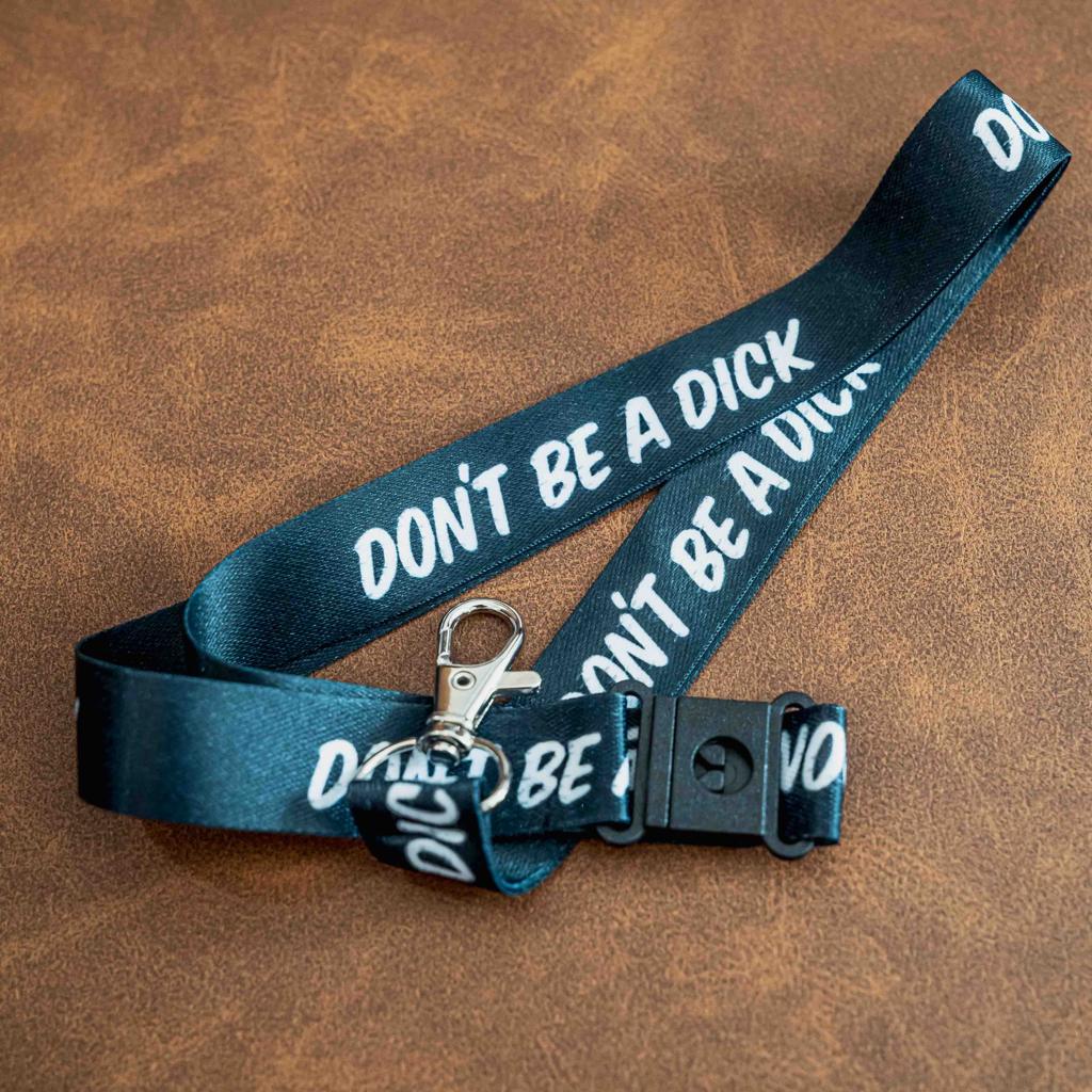 Don't Be A Dick. Lanyards